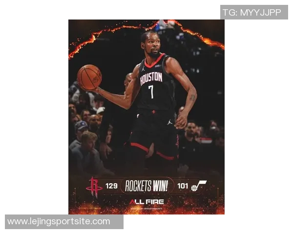 火箭新阵容崛起杜兰特加盟与申京成长助力霸凌风格席卷联盟